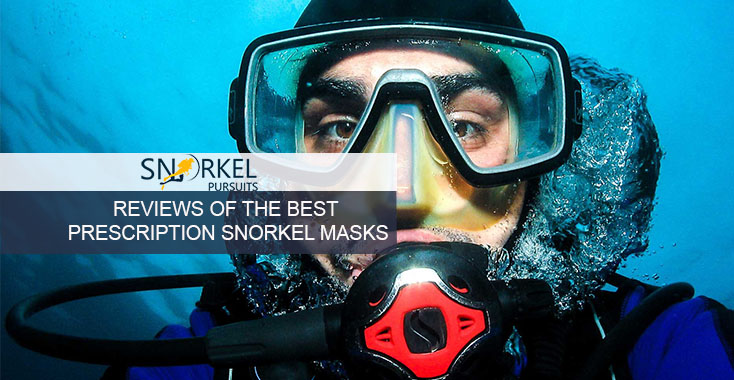 REVIEWS OF THE BEST PRESCRIPTION SNORKEL MASKS